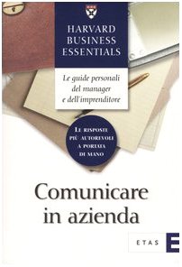 Comunicare in azienda (ETAS Harvard business essentials) Business, Finance & Career