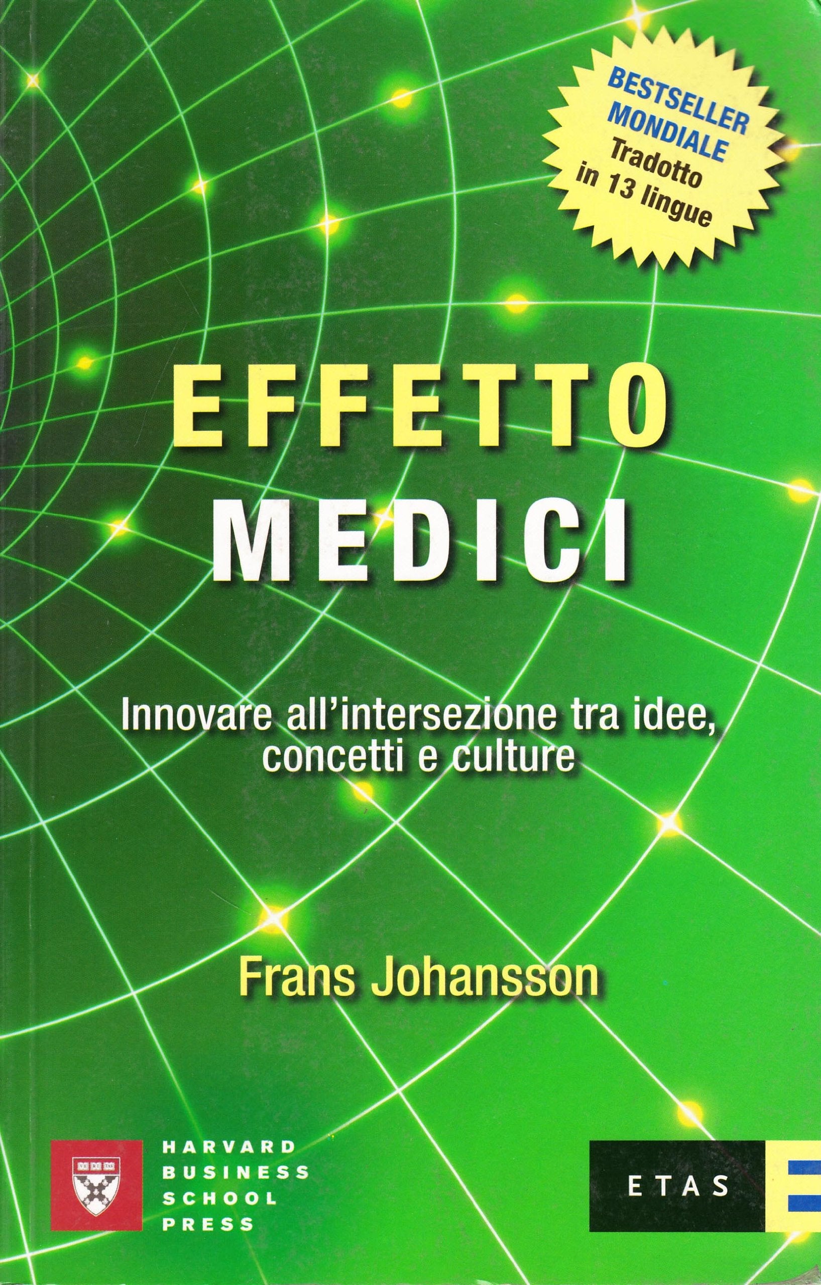 Effetto Medici. Innovare all'intersezione tra idee, concetti e culture (ETAS Management) Business, Finance & Career