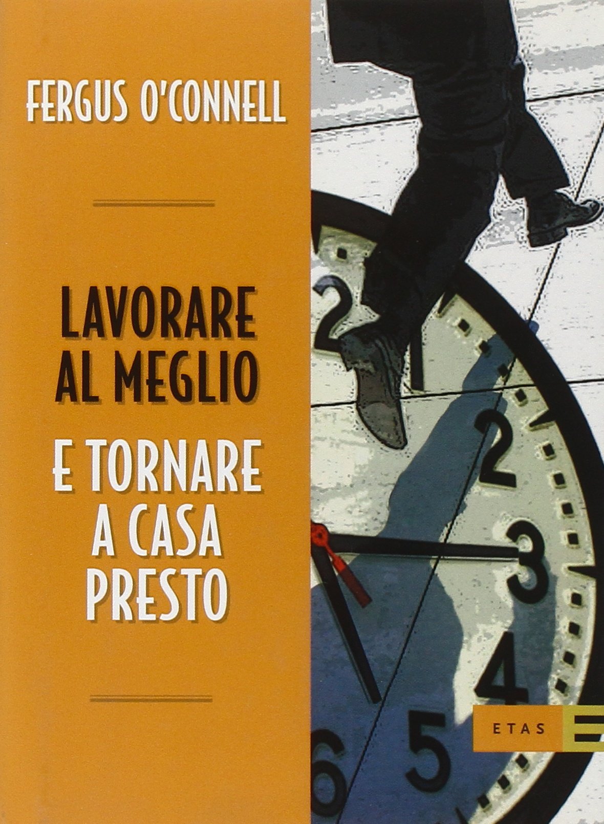 Lavorare al meglio e tornare a casa presto book