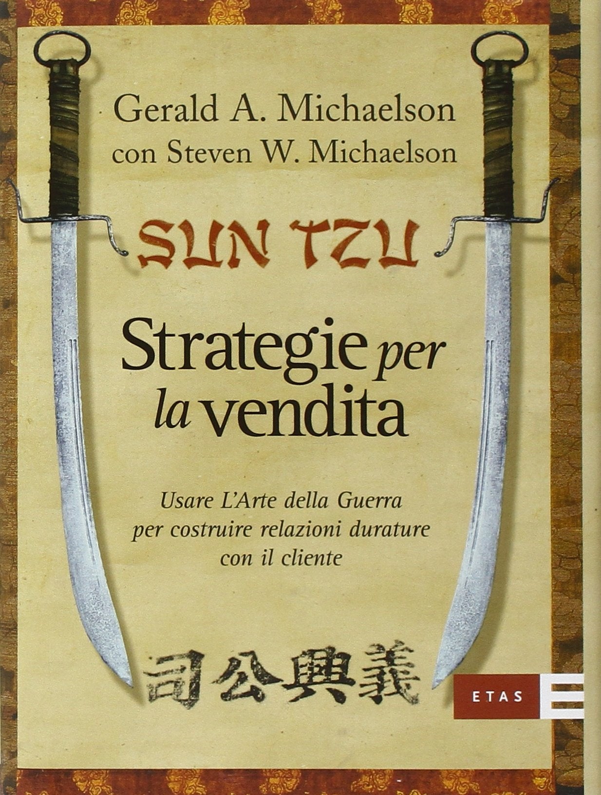 Sun Tzu. Strategie per la vendita. Usare l'arte della guerra per costruire relazioni durature con il cliente Business, Finance & Career