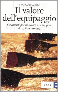 Il valore dell'equipaggio. Strumenti per misurare e sviluppare il capitale umano book