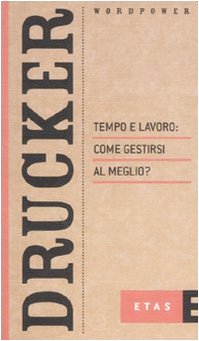 Tempo e lavoro: come gestirli al meglio? book