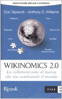 Wikinomics 2.0. La collaborazione di massa che sta cambiando il mondo (ETAS Economia e storia economica) Business, Finance & Career