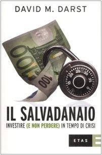 Il salvadanaio. Investire (e non perdere) in tempo di crisi Business & Technology