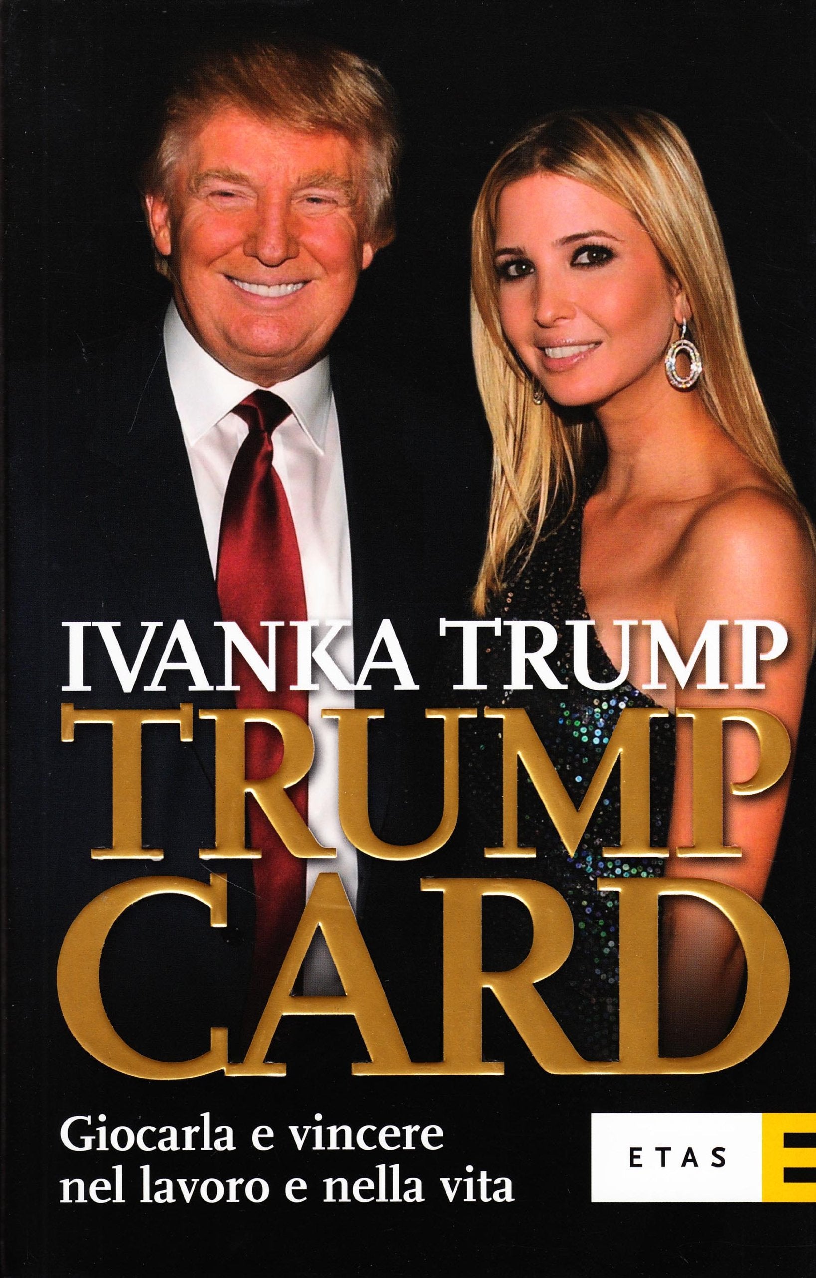 Trump card. Giocarla e vincere nel lavoro e nella vita book