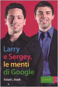 Larry & Sergey, le menti di Google (ETAS Management) Media & Communication