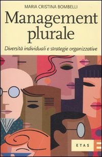 Management plurale. Diversità individuali e strategie organizzative Business, Finance & Career