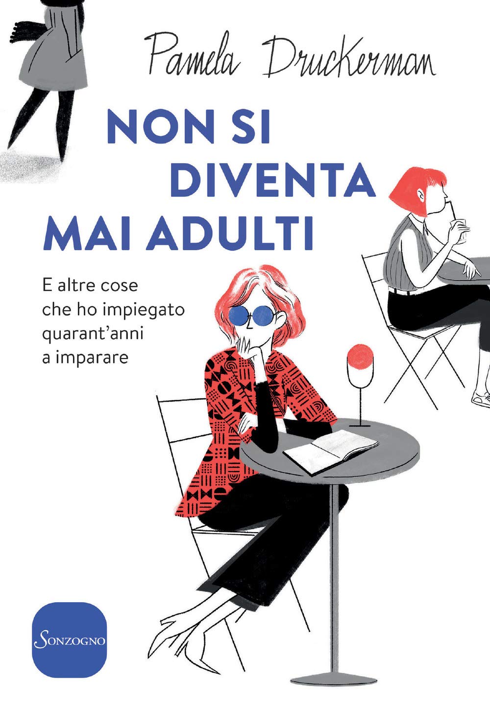 Non si diventa mai adulti. E altre cose che ho impiegato quarant'anni a imparare book