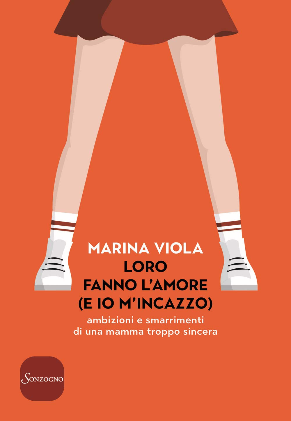 Loro fanno l'amore (e io m'incazzo). Ambizioni e smarrimenti di una mamma troppo sincera book
