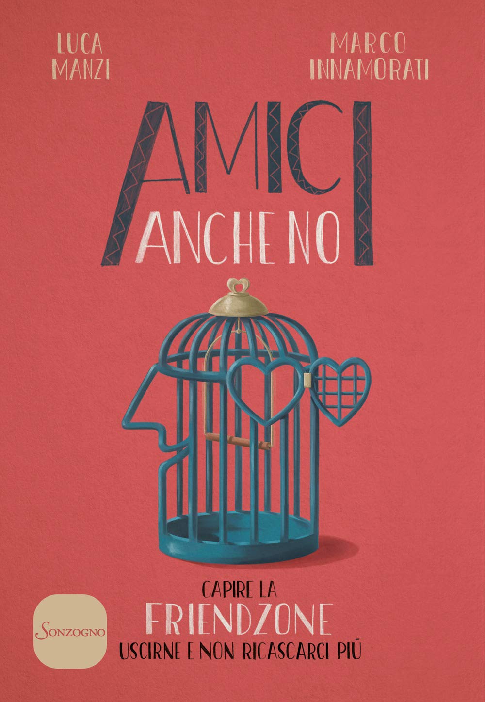 Amici anche no. Capire la friendzone. Uscirne e non ricascarci più Leisure, Home & Garden