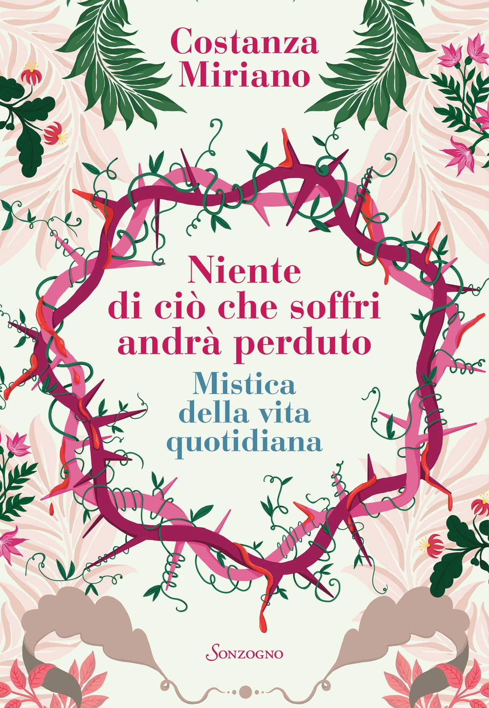 Niente di ciò che soffri andrà perduto. Mistica della vita quotidiana book