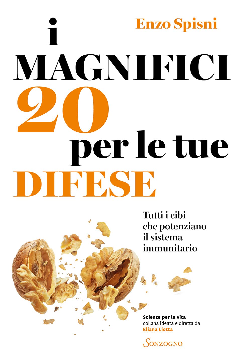 I magnifici 20 per le tue difese. Tutti i cibi che potenziano il sistema immunitario Medicine
