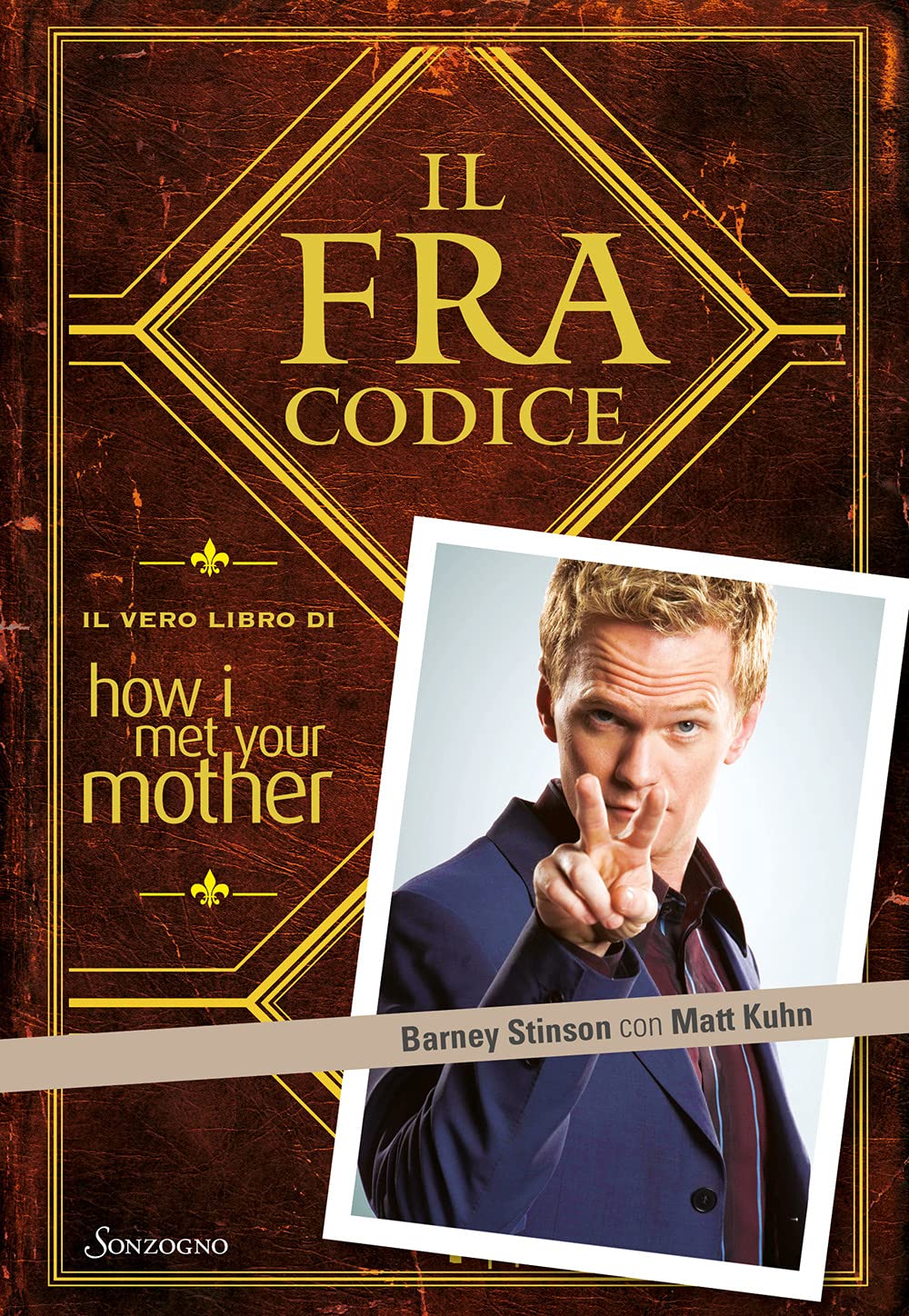 Il FraCodice. Il vero libro di How I met your mother Film, Art & Culture