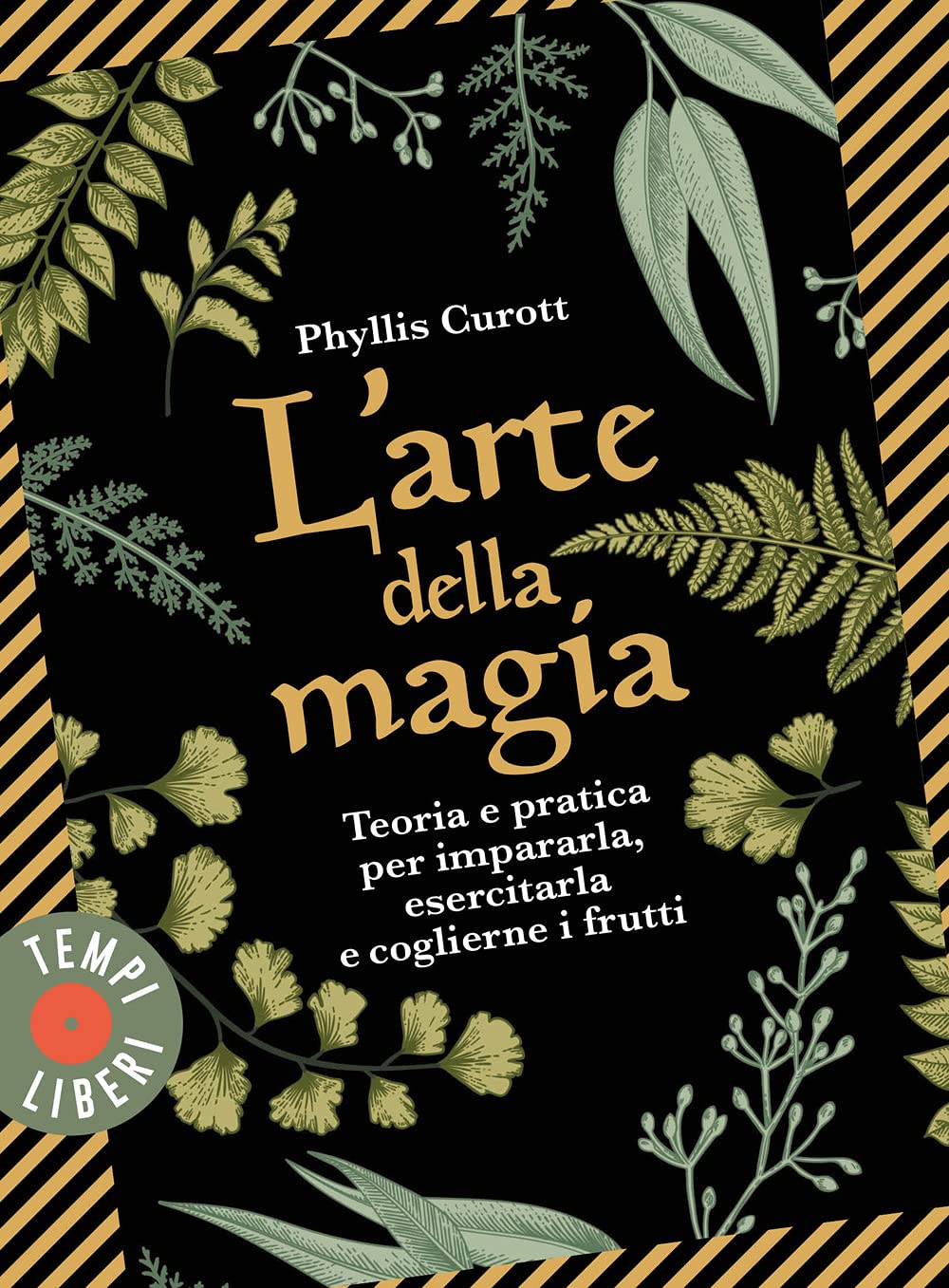 L'arte della magia. Teoria e pratica per impararla, esercitarla e coglierne i frutti book