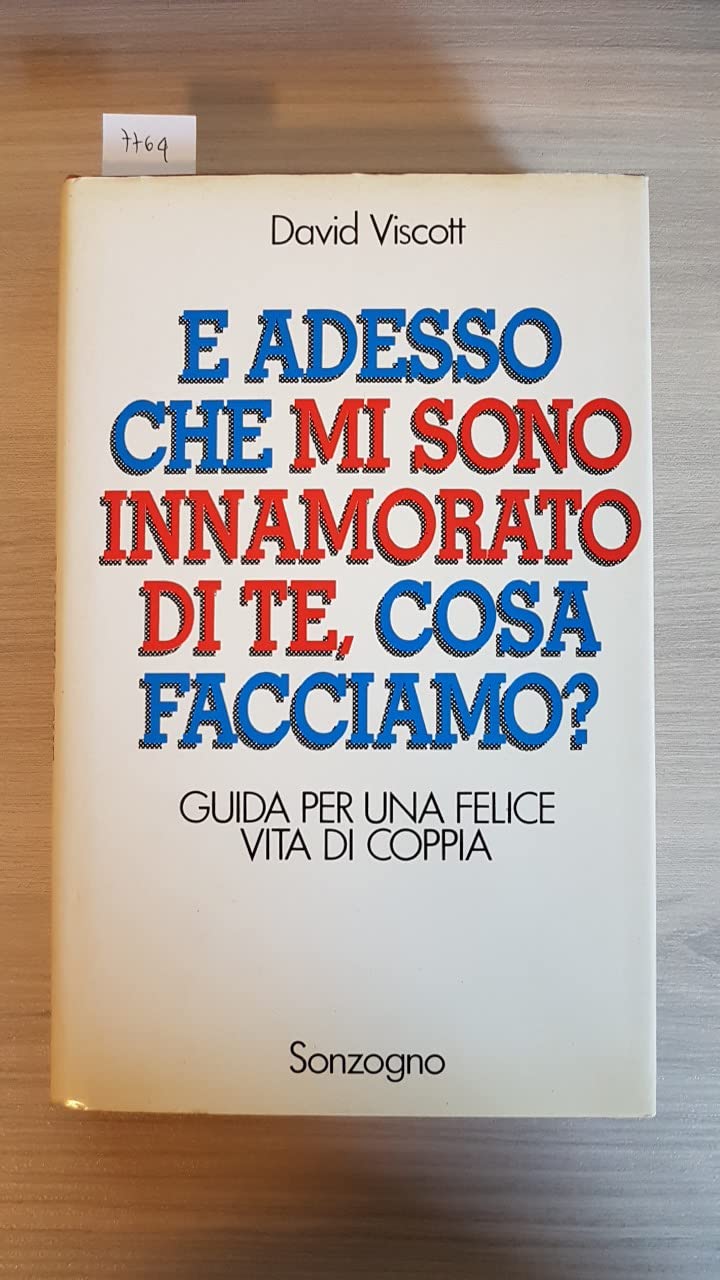 E adesso che mi sono innamorato di te cosa facciamo? Books