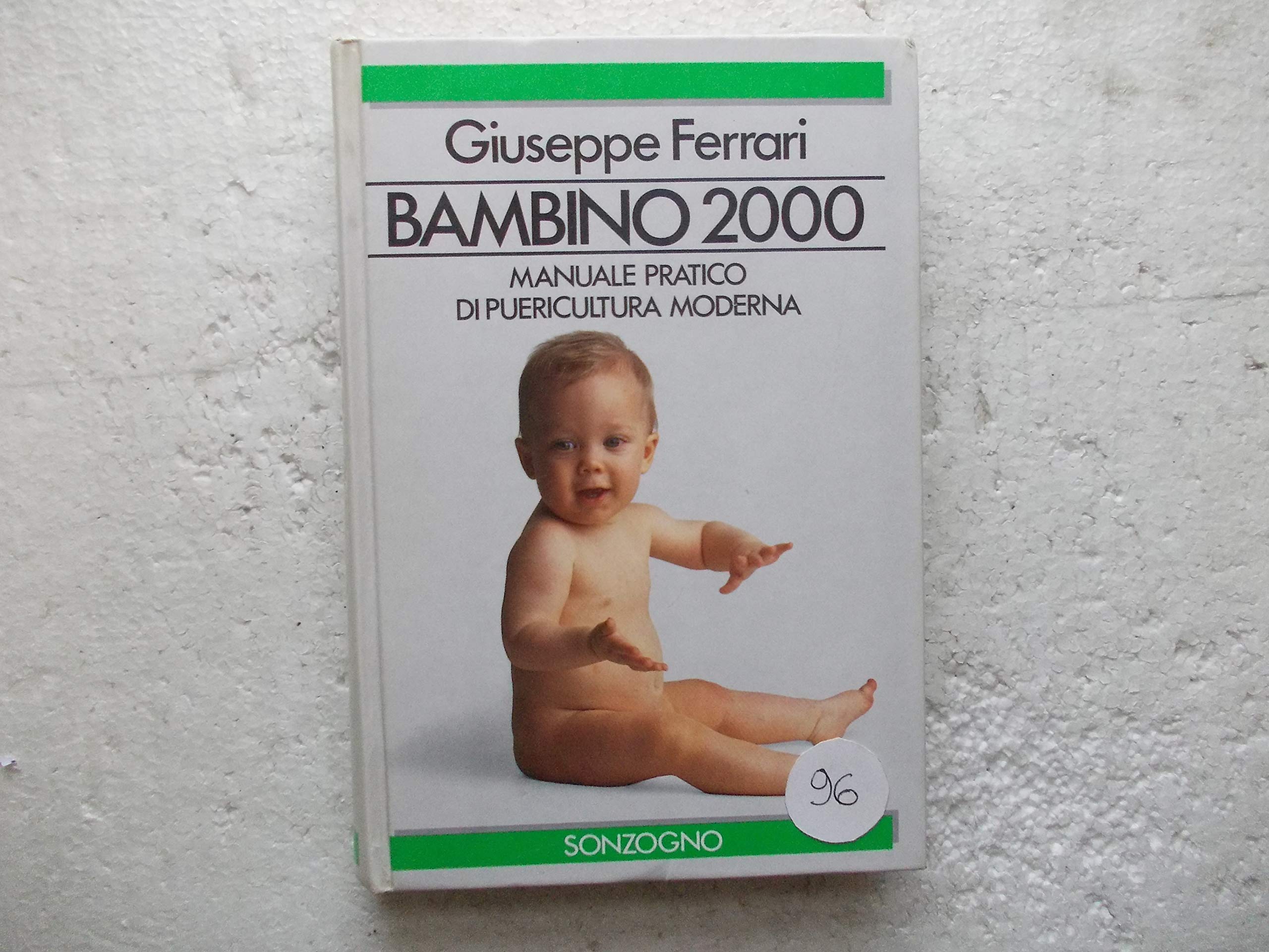Bambino 2000. Dalla nascita ai 12 anni di età (Guide e manuali varia) Parents & Children