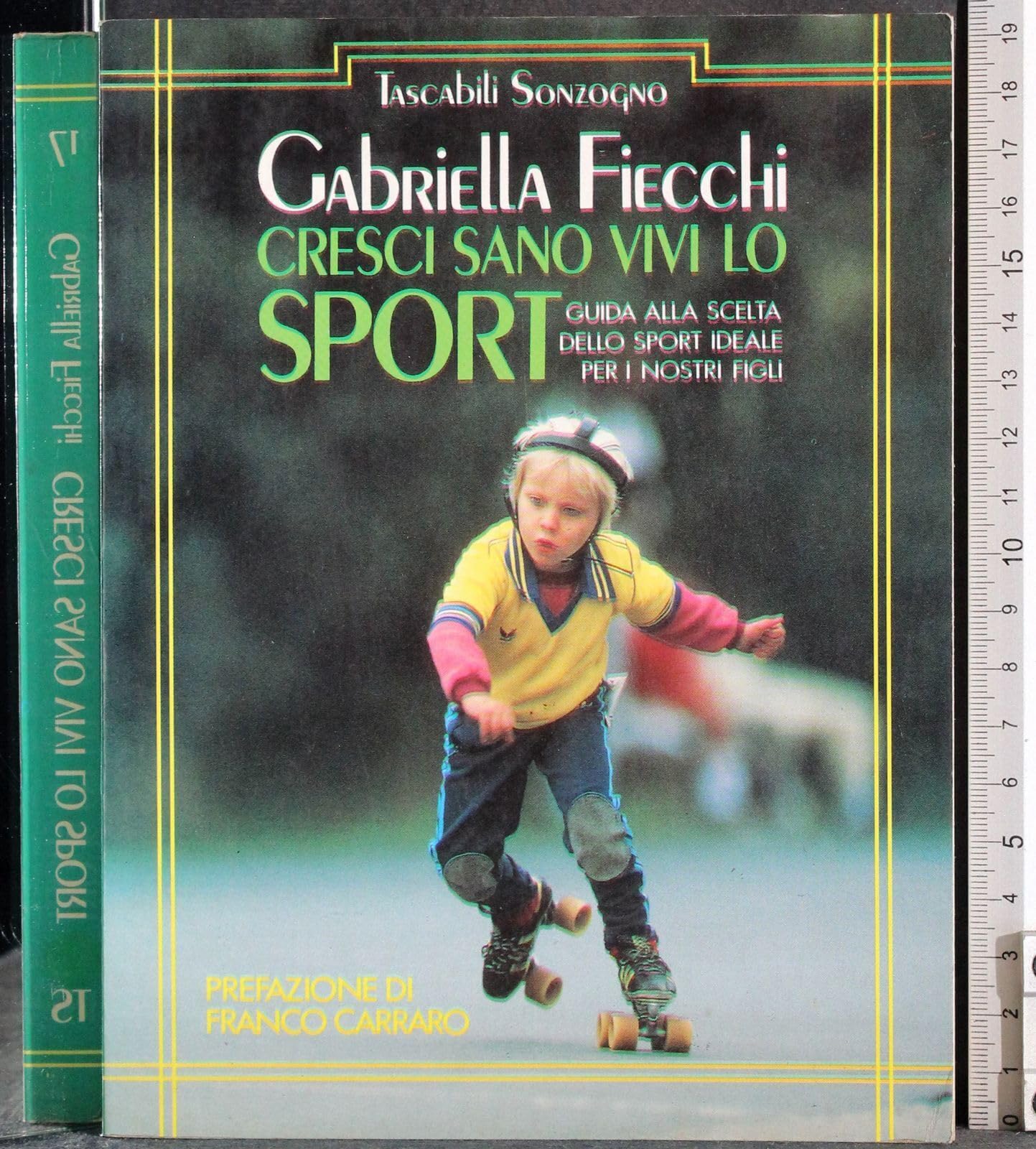 Cresci sano, vivi lo sport. Guida alla scelta dello sport ideale per i nostri figli book