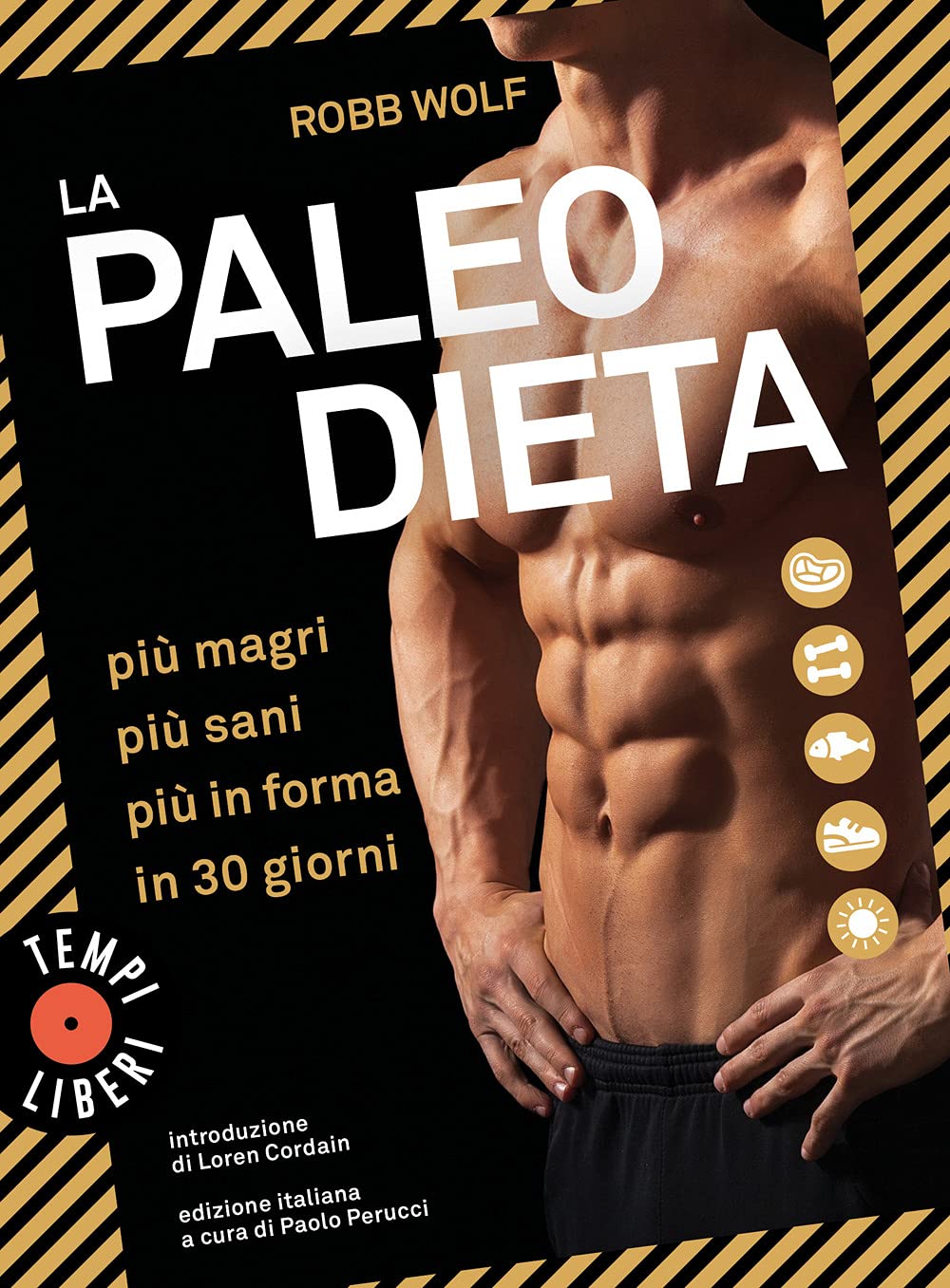 La paleo dieta. Più magri, più sani, più in forma in 30 giorni book