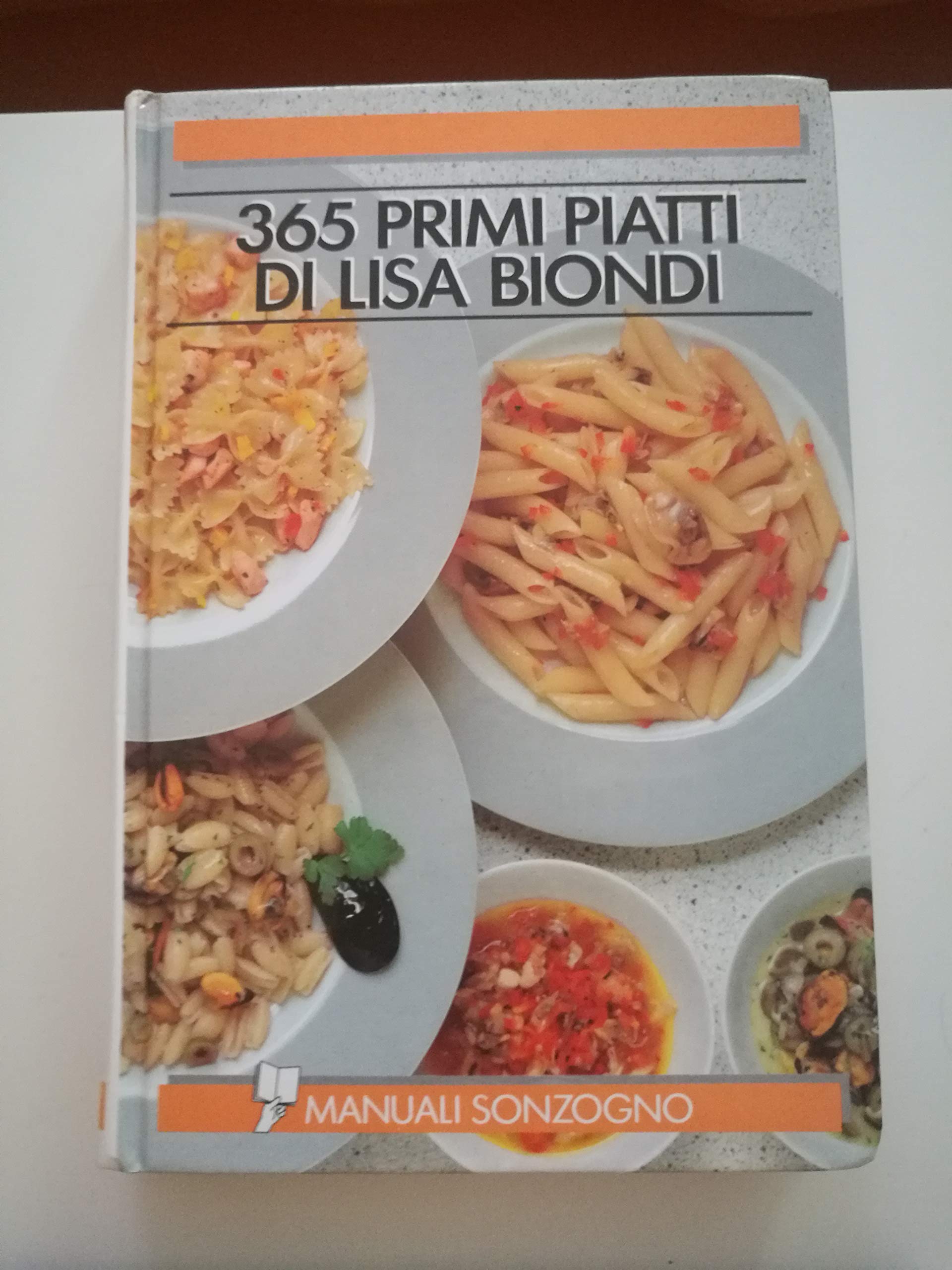 Trecentosessantacinque primi piatti di Lisa Biondi book