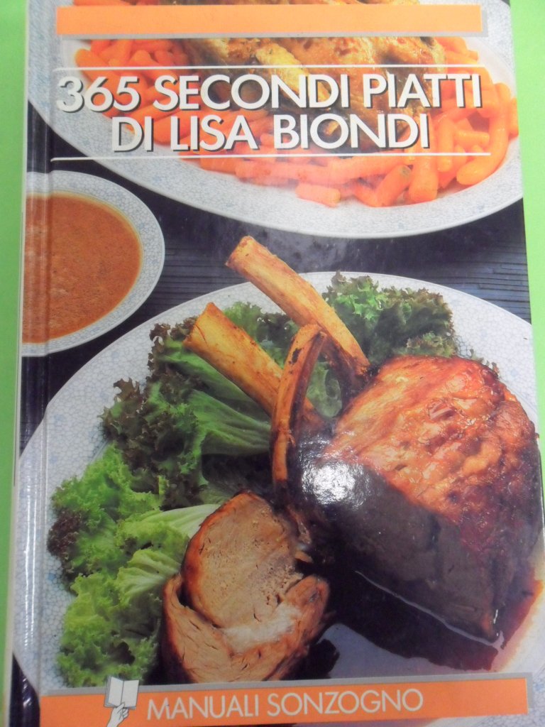 Trecentosessantacinque secondi piatti di Lisa Biondi (Guide e manuali cucina) Leisure, Home & Garden