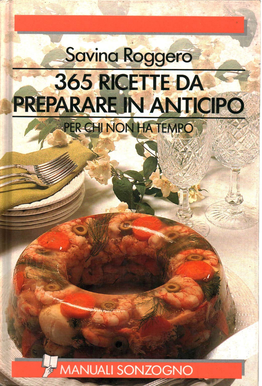 Trecentosessantacinque ricette da preparare in anticipo book