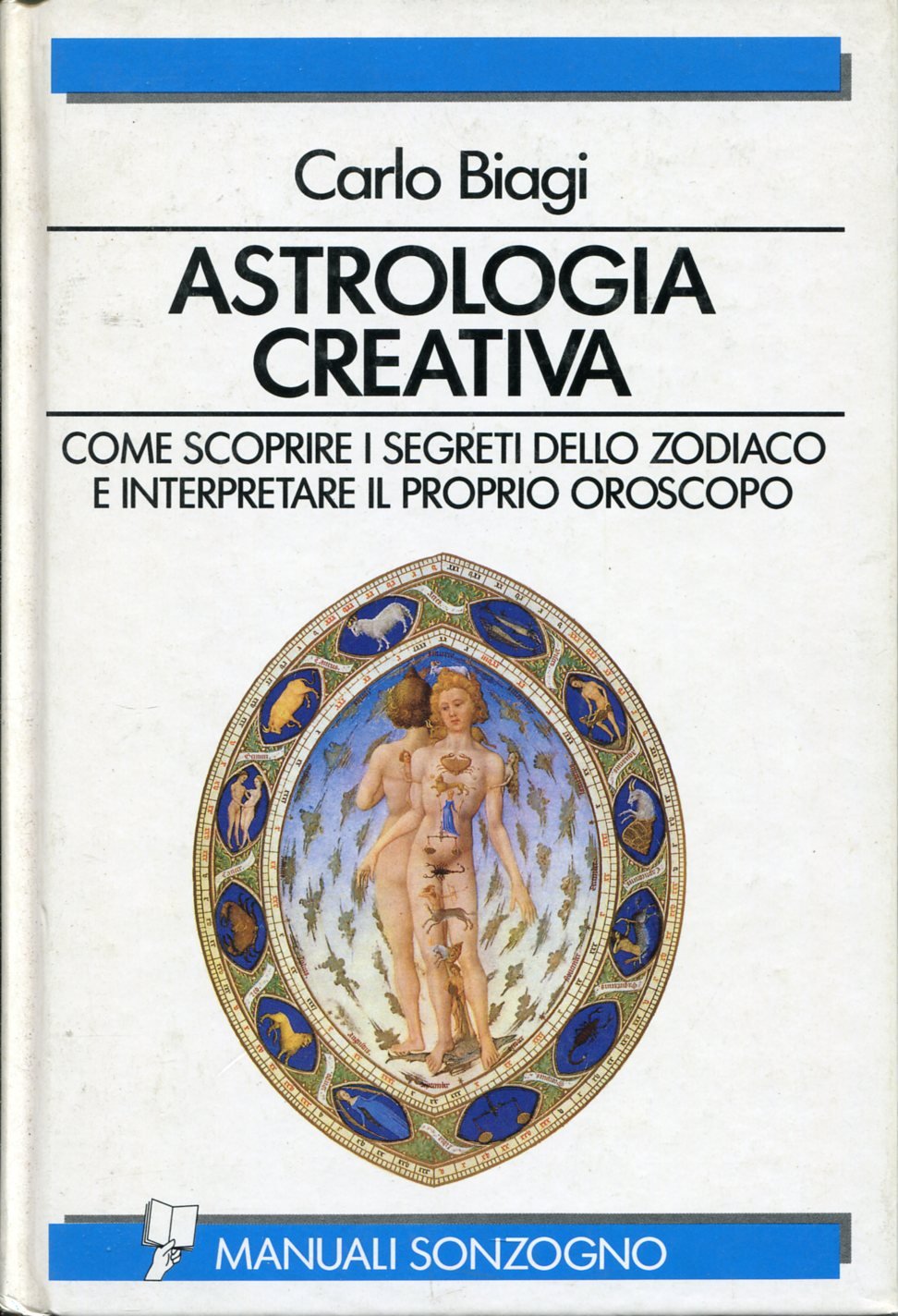 Astrologia creativa. Come scoprire i segreti dello zodiaco e interpretare il proprio oroscopo book