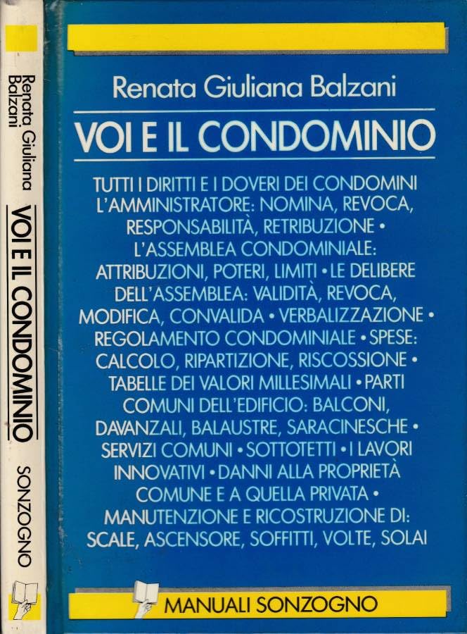 Voi e il condominio. Tutto sui diritti e i doveri dei condomini book