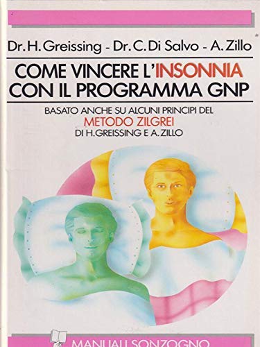 Come vincere l'insonnia con il programma GNP basato anche su alcuni principi del Metodo Zilgrei book