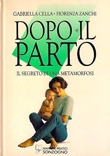 Dopo il parto. Il segreto di una metamorfosi book