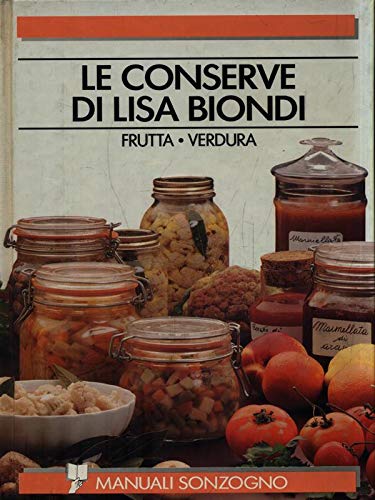 Conserve di Lisa Biondi (Guide e manuali cucina) Leisure, Home & Garden