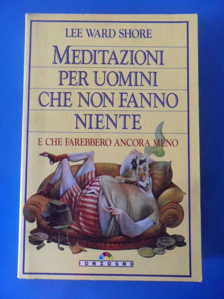 Meditazioni per uomini che non fanno niente book