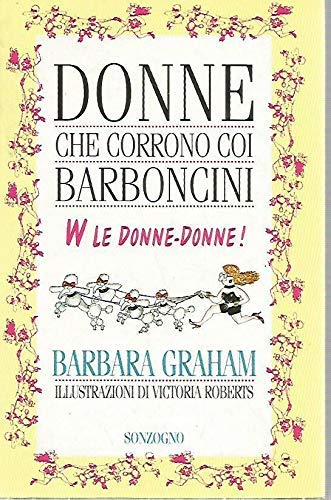 Donne che corrono coi barboncini. W le donne-donne book