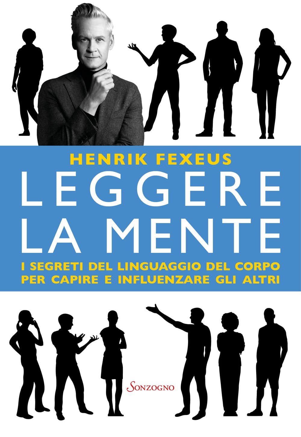 Leggere la mente. I segreti del linguaggio del corpo per capire e influenzare gli altri Business, Finance & Career