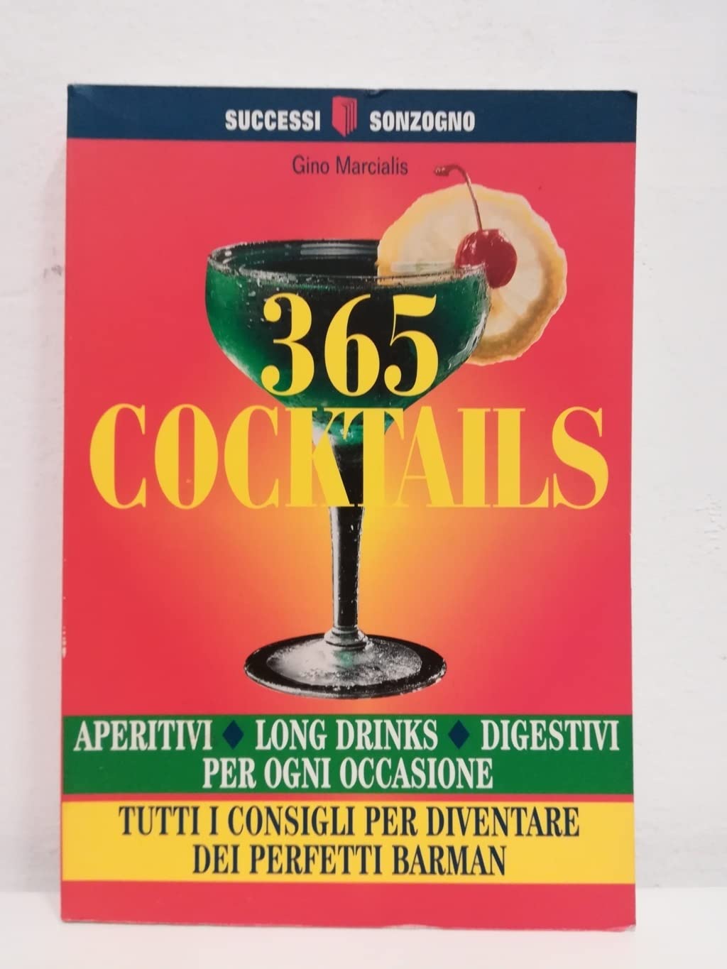 Trecentosessantacinque cocktails. Aperitivi, long drinks, digestivi book