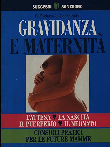 Gravidanza e maternità (Successi Sonzogno) Parents & Children