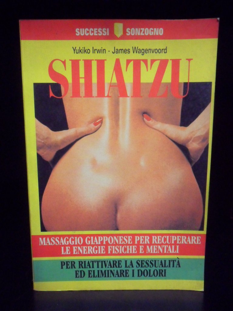 Shiatzu. Massaggio giapponese per recuperare le energie fisiche e mentali (Manuali) Health, Nutrition & Fitness