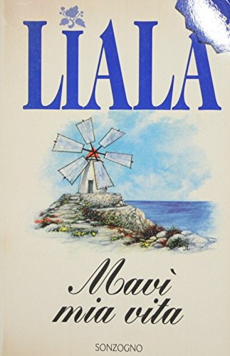 Mavì, mia vita (Liala bestsellers) Contemporary literature