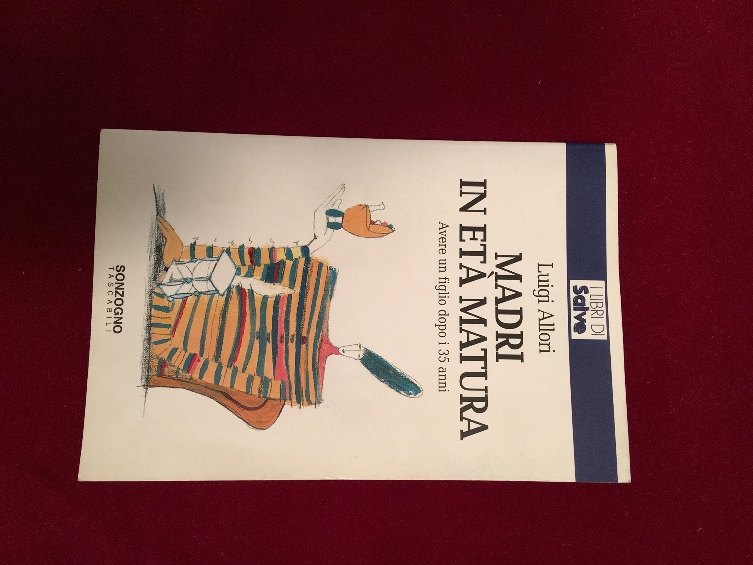 Madri in età matura. Avere un figlio dopo i 35 anni book