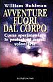 Avventure fuori dal corpo. Come sperimentare le proiezioni astrali volontarie book
