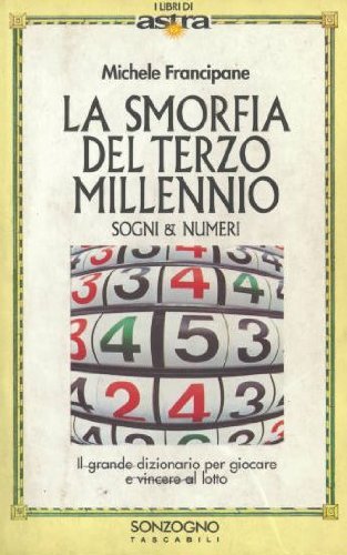 La smorfia del terzo millennio. Sogni & numeri book