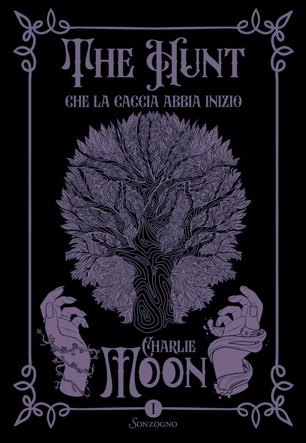 Che la caccia abbia inizio. The hunt (Vol. 1) (Romanzi) Contemporary literature