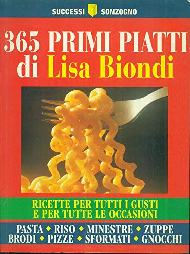 Trecentosessantacinque primi piatti di Lisa Biondi book