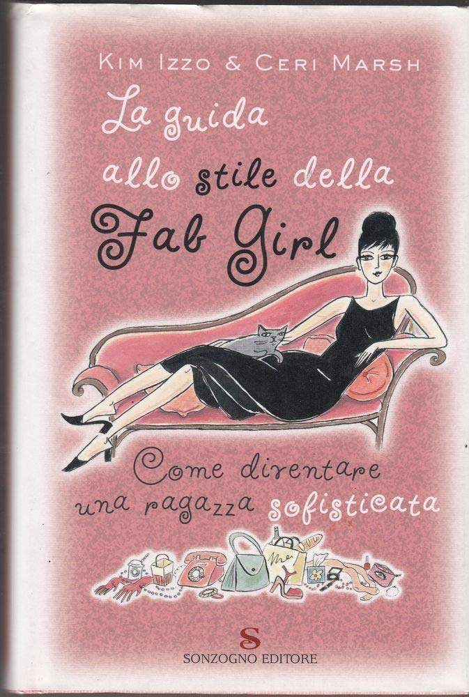 La guida allo stile della Fab Girl. Come diventare una ragazza sofisticata book