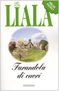 Farandola di cuori (Liala bestsellers) Classics