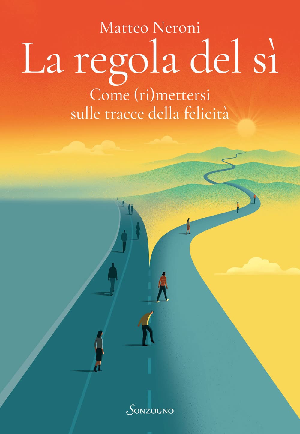 La regola del sì. Come (ri)mettersi sulle tracce della felicità Books