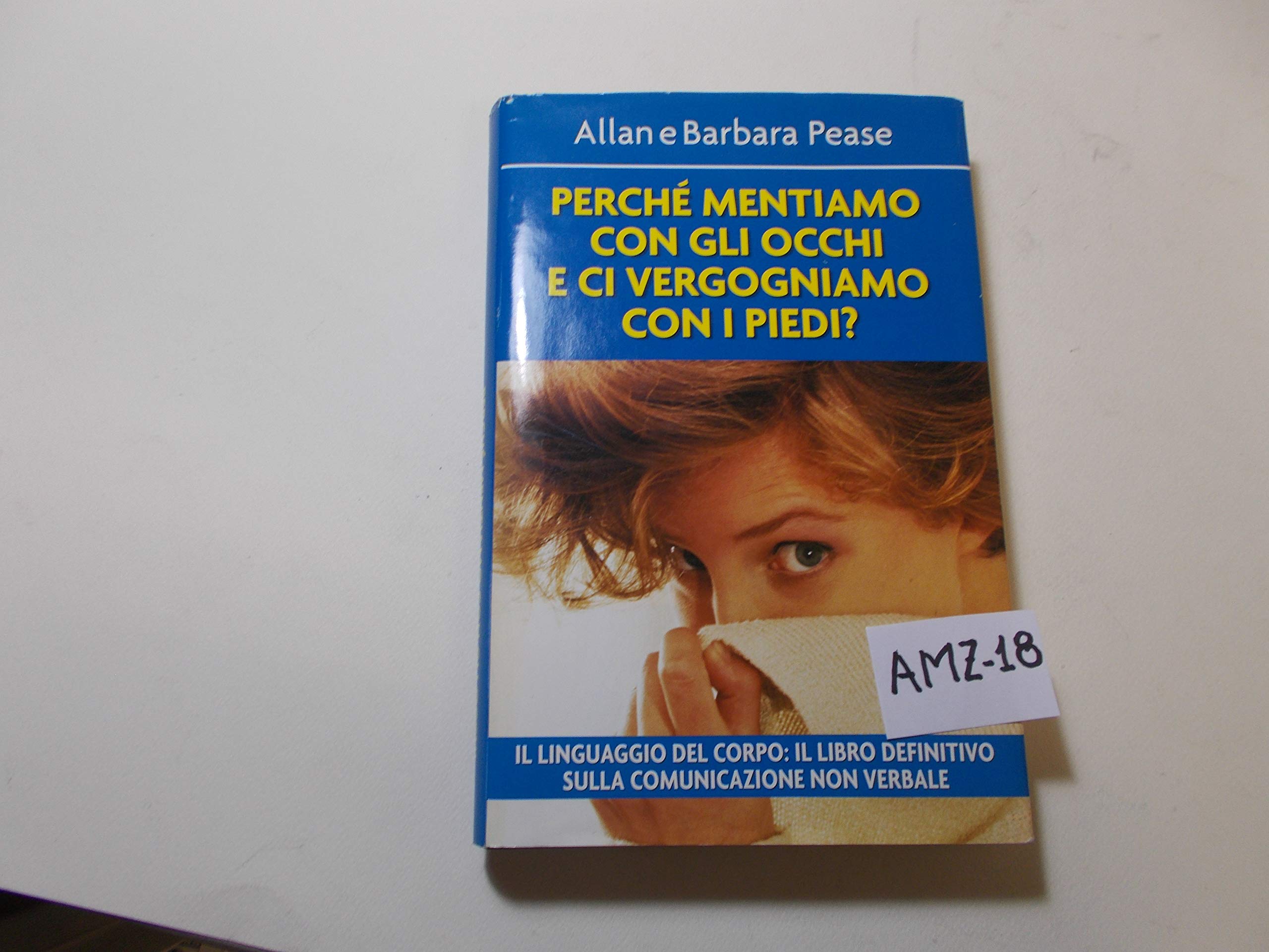 Perché mentiamo con gli occhi e ci vergognamo con i piedi? Books