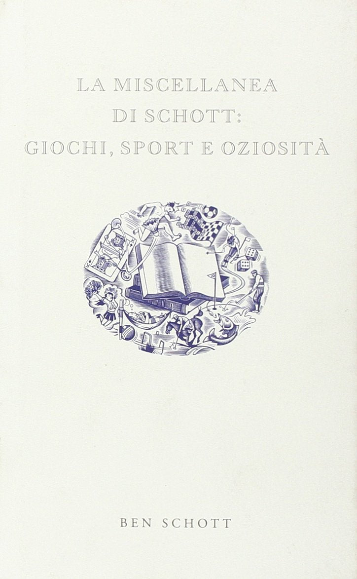La miscellanea di Schott: giochi, sport e oziosità book