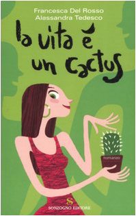 La vita è un cactus (Romanzi) Contemporary literature