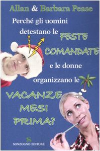 Perché gli uomini detestano le feste comandate e le donne organizzano le vacanze mesi prima? Partnership & Love