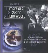 Il manuale di cucina di Nero Wolfe. Ediz. illustrata book